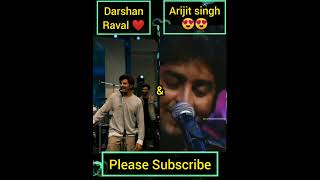 Darshan Raval ❤ & Arijit singh 😍😍|| #arijitsingh #shorts #trending #viral