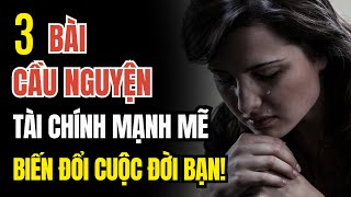 3 Lời Cầu Nguyện Tài Chính Mạnh Mẽ Nhất Thay Đổi Cuộc Đời Bạn | Cầu Nguyện Hằng Ngày Cho Tài Chính