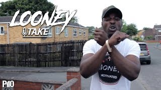 P110 - Looney | @LongLiveLoon #1TAKE