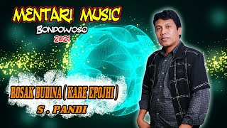 MENTARI MUSIC - ROSAK BUDINA - S.PANDI