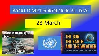 WORLD METEOROLOGICAL DAY - 23 March 2024