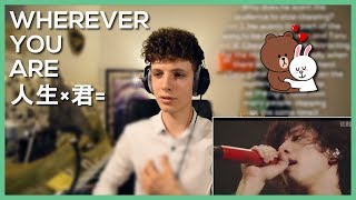 ONE OK ROCK • Wherever You Are • 人生×君= Tour • Reaction Video • FANNIX