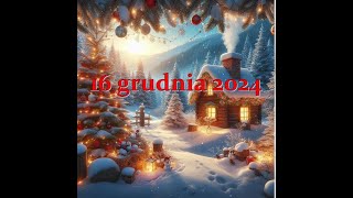 MÓJ KALENDARZ GRUDNIOWY 2024 - 16/12/2024