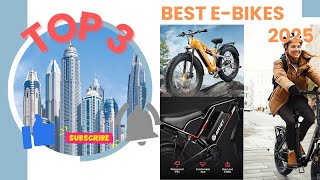 TOP 3: BEST ELECTRIC BIKES IN 2025 (Dont buy until you see this)