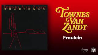 Townes Van Zandt - Fraulein (Official Audio)