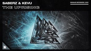 SaberZ \u0026 KEVU - The Uprising