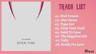 [Full Album] B L A C K P I N K (블랙핑크)- B O R N P I N K [HQ Audio]