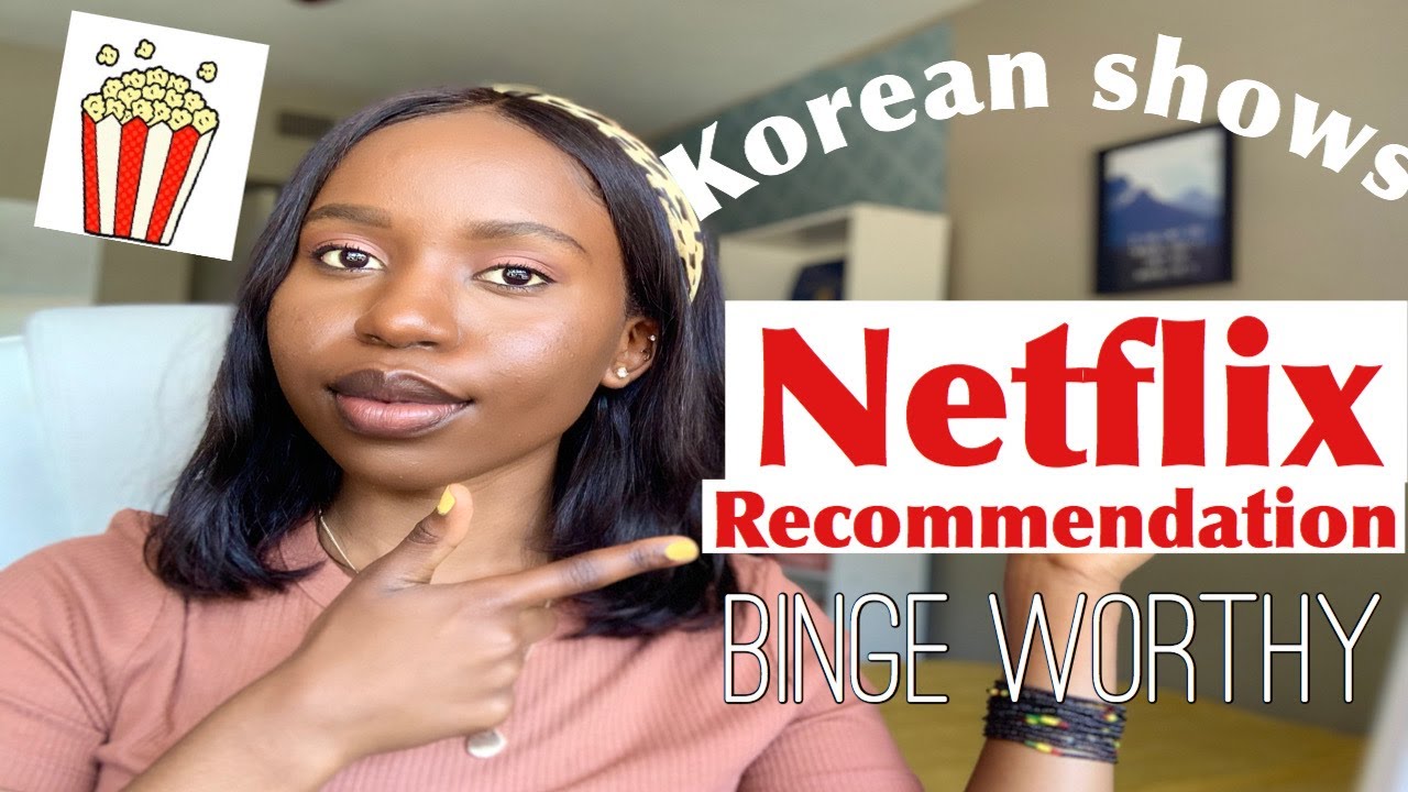 BEST NETFLIX SHOWS TO BINGE WATCH | MY TOP KOREAN NETFLIX SHOWS ...