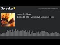 Episode 116 - Journeys Greatest Hits