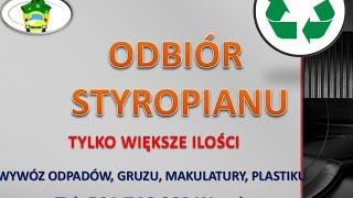 Utylizacja styropianu Wrocław, tel 504-746-203, odbiór, wywóz odpadów, styropian,  cena, kontener