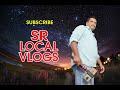 SR LOCAL VLOGS TRAILER