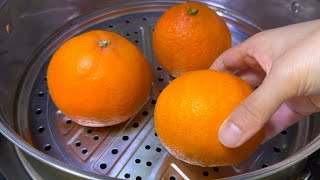 Put the oranges in a pot and steam them. I didn’t expect the effect to be so powerful