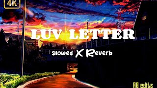LUV LETTER slowed reverb song  lofi song. mind relax song