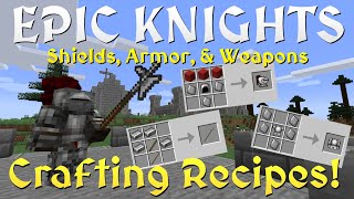 Crafting Recipes for Epic Knights: Shields, Armor, \u0026 Weapons! Minecraft Mod 1.19.2