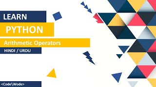 Python Arithmetic Operators Tutorial In Hindi / Urdu