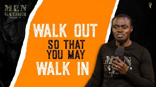 Walk Out So That You May Walk In | Men Gather Season IV | Apostle Grace Lubega