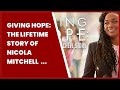 GIVING HOPE: THE LIFETIME STORY OF NICOLA MITCHELL   CAST LIST AND CHARACTERS EXAMINED