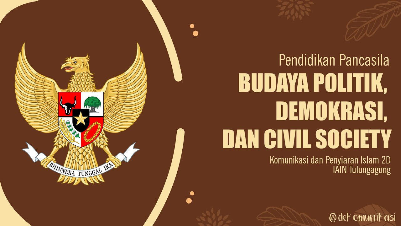 BUDAYA POLITIK, DEMOKRASI, DAN CIVIL SOCIETY - PENDIDIKAN PANCASILA ...