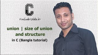 C programming Bangla Tutorial 5.219 : union | size of union and structure