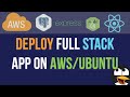 Deploying Full Stack App onto Ubuntu/AWS: Postgres, Express, React, Node + SSL Let's Encrypt