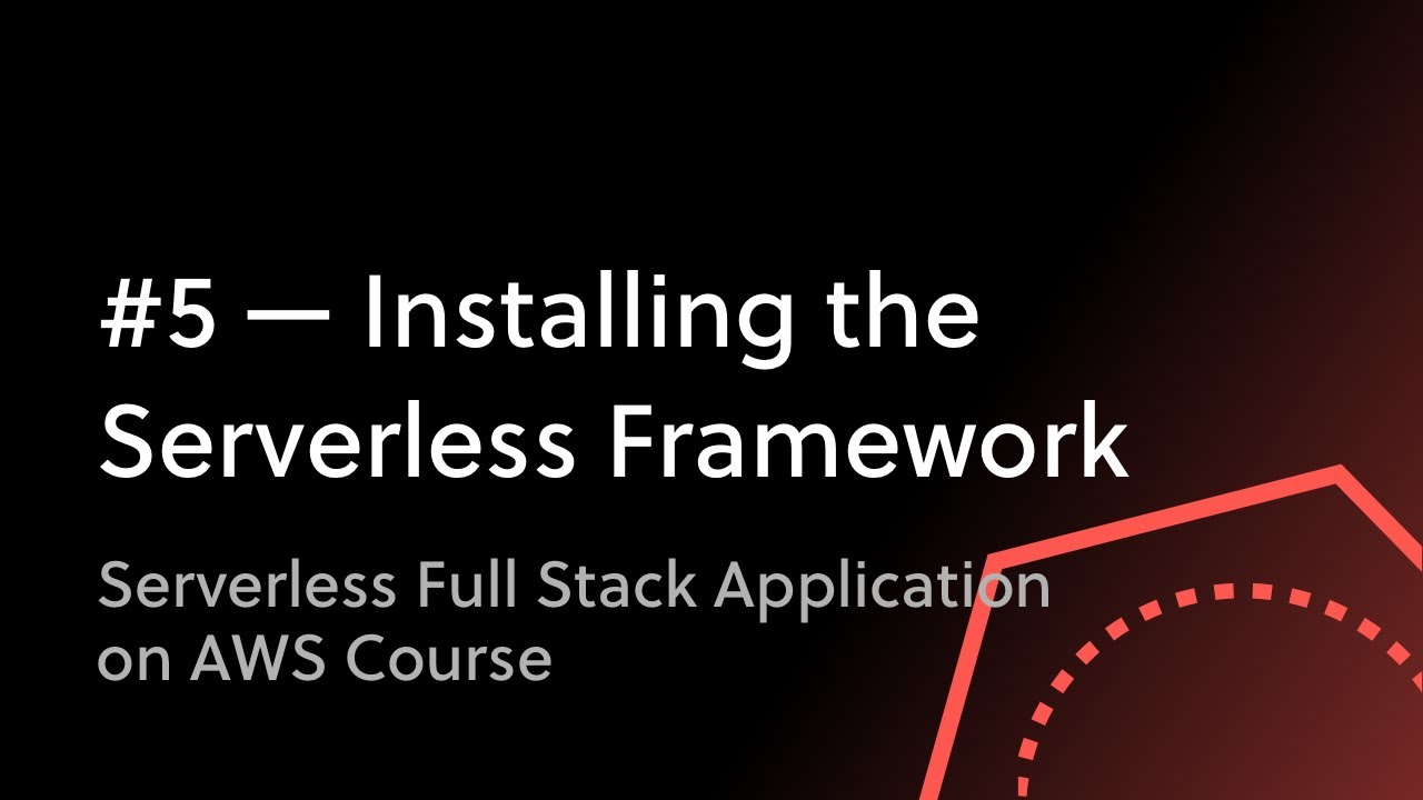 5 Installing The Serverless Framework Youtube
