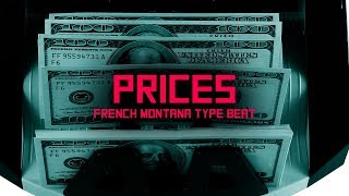 [FREE] French Montana x Drake Type Beat "PRICES" | Rap/Trap Instrumental 2018 (prod. by t53)