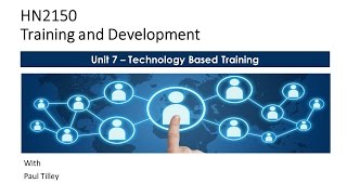 HN2150 - Unit 7 -  Technology-Based Training