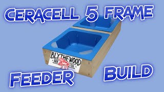 Ceracell 5 frame feeder build! How to! Top Hive Feeder!