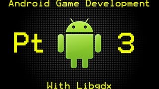 Android Game Development in Java - Part 3: Processing Input