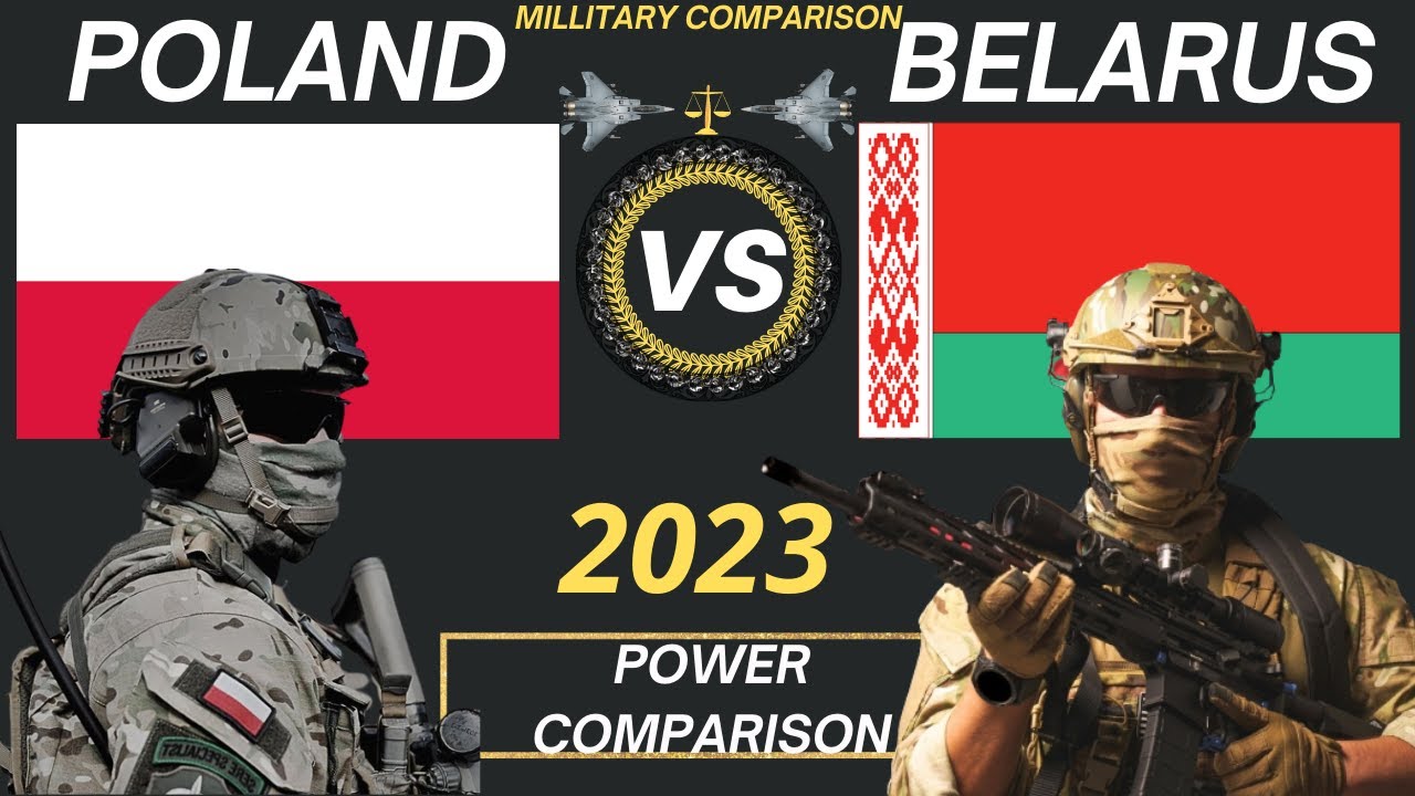 Poland Vs Belarus Military Power Comparison 2023 | Belarus Vs Poland ...