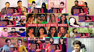 100 सबसे ज़्यादा देखे जाने वाले Songs || Top 100 Most Viewed & Watched Indian Songs Reaction MASHUP