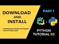 Tutorial#2 Download Install Python and PyCharm/Different ways to run Python code!