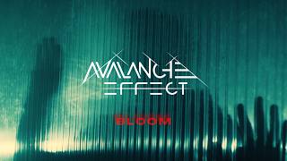 Avalanche Effect - "BLOOM"