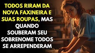 Todos Riram da Nova Faxineira e suas Roupas, Mas Quando Souberam Seu Sobrenome Todos Se Arrependeram