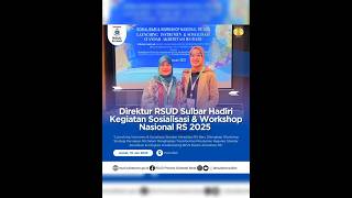 Direktur RSUD Sulbar Hadiri Kegiatan Sosialisasi dan Workshop Nasional RS 2025 (10/01/2025)