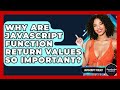 Why Are JavaScript Function Return Values So Important? - JavaScript Toolkit