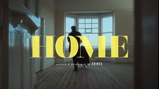 Shines - Home (Official Music Video)