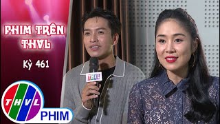 Phim Trên THVL - Kỳ 461: Gặp gỡ diễn viên LÊ PHƯƠNG và BẠCH CÔNG KHANH | THAM VỌNG GIÀU SANG