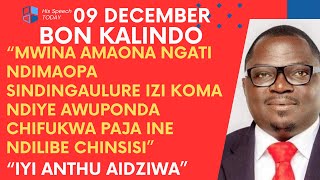 BON KALINDO LERO PA 09 DECEMBER MUKAMVA KUTI WAMANGIDWA MUSADABWE NKHANI YAKE NDI IYI WAULURA LERO