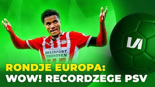 Heerlijk avondje! Tillman blinkt weer uit en bezorgt PSV recordzege!  | VI Rondje Europa