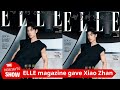 ELLE Magazine gives Xiao Zhan a 