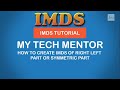 IMDS Tutorial : How to Create IMDS of Right Left Part or Symmetric Part (RH-LH Part)