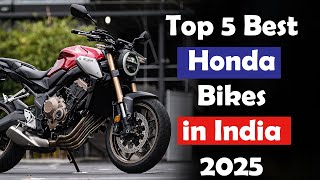 Top 5 Best Honda Bikes In India 2025