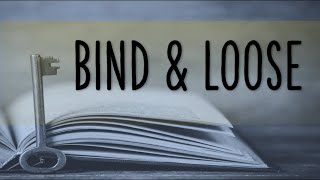 Binding and Loosing | John Eckhardt's Prayers That Rout Demons