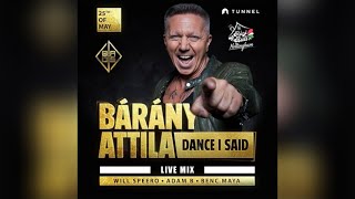 Bárány Attila @ Dance I Said - Club Tunnel 2024.05.25. Live Mix