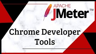 Chrome Developer Tools | JMeter Tutorial For Beginners