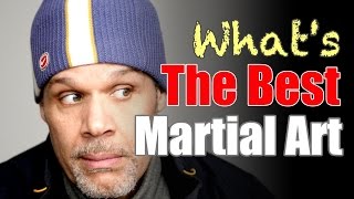 What's The Best Martial Art