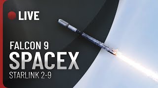 REPLAY LIVE 🔴 LANCEMENT FALCON 9 DE SPACEX : STARLINK 2-9 (FR) !