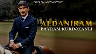 Lord Vertigo & Bayram Kurdexanli - Aldaniram (Yeni 2024)