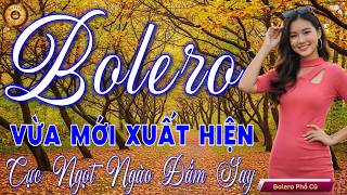 LK TRỮ TÌNH BOLERO MỚI NHẤT 2026 - Nhạc Vàng Xưa Tuyển Chọn Vừa Ra Lò CỰC TÂM TRẠNG & SIÊU HAY